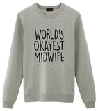Midwife Sweater, Funny Midwife Gift, World's Okayest Midwife Sweatshirt-WaryaTshirts