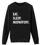 Midwifery Sweater, Midwifery Student Gift, Eat Sleep Midwifery Sweatshirt