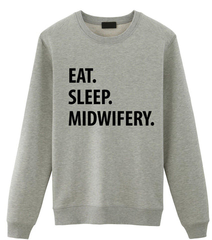 Midwifery Sweater, Midwifery Student Gift, Eat Sleep Midwifery Sweatshirt-WaryaTshirts