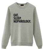Nephrology Sweater, Eat Sleep Nephrology Sweatshirt Mens Womens Gifts - 2252-WaryaTshirts