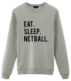 Netball Sweater, Eat Sleep Netball Sweatshirt Mens Womens-WaryaTshirts