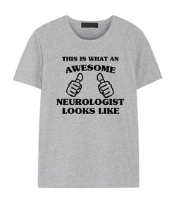 Neurologist shirt, Neurologist Gift, Awesome Neurologist t shirt