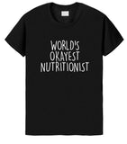 Nutritionist Shirt, World's Okayest Nutritionist T-Shirt Men & Women Gifts-WaryaTshirts