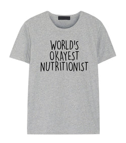 Nutritionist Shirt, World's Okayest Nutritionist T-Shirt Men & Women Gifts-WaryaTshirts