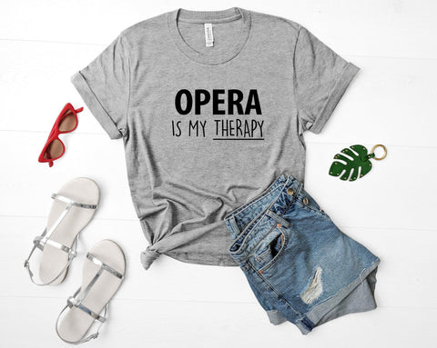 Opera Is My Therapy T-Shirt Mens Womens-WaryaTshirts