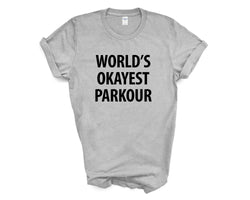 Parkour T-Shirt, World's Okayest Parkour T Shirt Gift for Him or Her
