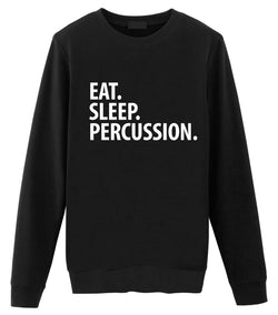 Percussion Sweater, Percussion Player Gift, Eat Sleep Percussion Sweatshirt Mens & Womens Gift