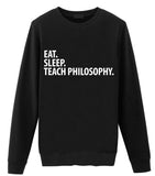 Philosophy Teacher Gift, Eat Sleep Teach Philosophy Sweatshirt Mens Womens Gift-WaryaTshirts