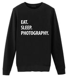 Photography Sweater, Eat Sleep Photography Sweatshirt Gift for Men & Women