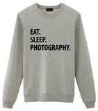 Photography Sweater, Eat Sleep Photography Sweatshirt Gift for Men & Women