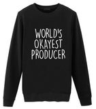 Producer Gift - World's Okayest Producer Sweatshirt Mens Womens-WaryaTshirts
