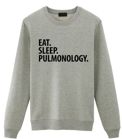 Pulmonology Sweater, Eat Sleep Pulmonology Sweatshirt Mens Womens Gifts - 2255