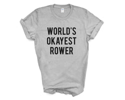 Rowing shirt, World's Okayest Rower T-Shirt Mens Womens Gift - 1436