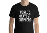 Shepherd T-Shirt, Shepherd Gift, World's Okayest Shepherd shirt Mens Womens Gifts-WaryaTshirts
