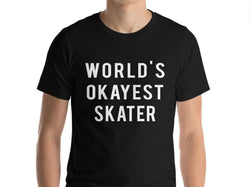 Skater T-Shirt, Skating shirt, World's Okayest Skater
