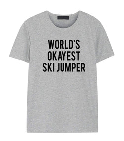 Ski Gift, World's okayest Ski Jumper Shirt Gift for Men & Women