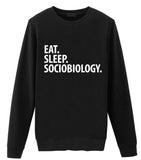 Sociobiology Sweater, Eat Sleep Sociobiology Sweatshirt Mens Womens Gift - 2314-WaryaTshirts