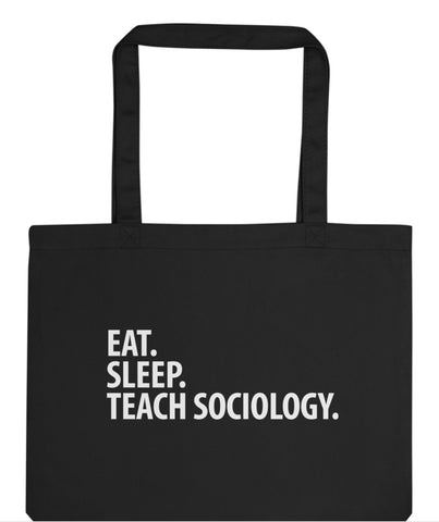 Sociology Teacher Gift, Eat Sleep Teach Sociology Tote Bag | Long Handle Bags - 2040-WaryaTshirts