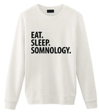 Somnology Sweater, Eat Sleep Somnology Sweatshirt Gift for Men & Women-WaryaTshirts