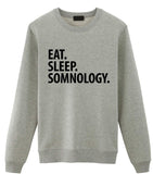 Somnology Sweater, Eat Sleep Somnology Sweatshirt Gift for Men & Women-WaryaTshirts
