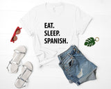 Spanish T-Shirt, Eat Sleep Spanish shirt Mens Womens Gifts-WaryaTshirts