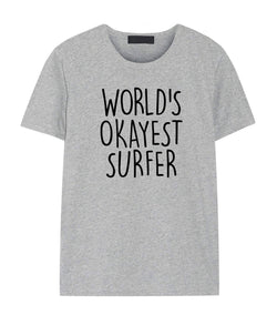 Surfer Shirt, World's Okayest Surfer T-Shirt Men & Women Gifts