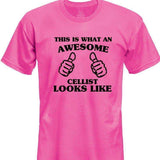 This is What An Awesome Cellist Looks Like T-Shirt