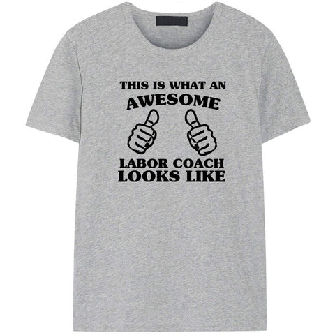 This is What An Awesome Labor Coach Looks Like T-Shirt-WaryaTshirts