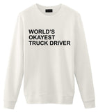 Truck Driver Sweater, World's Okayest Truck Driver Sweatshirt Gift for Men & Women