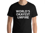 Umpire T-shirt, World's Okayest Umpire Shirt-WaryaTshirts