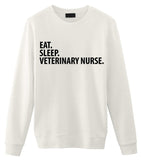 Veterinary Nurse Sweater, Eat Sleep Veterinary Nurse Sweatshirt Gift for Men & Women-WaryaTshirts