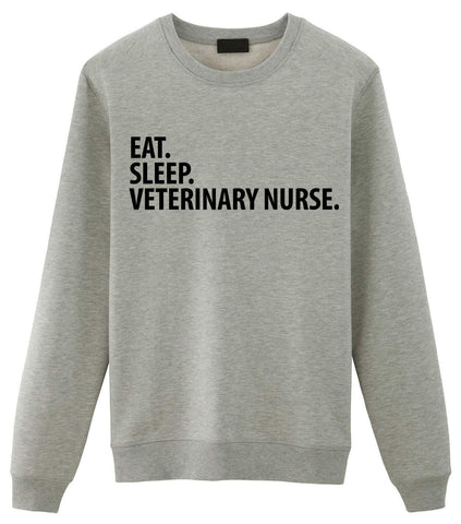 Veterinary Nurse Sweater, Eat Sleep Veterinary Nurse Sweatshirt Gift for Men & Women-WaryaTshirts
