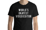 Video Editor T-Shirt, World's Okayest Video Editor T Shirt Gift for Him or Her-WaryaTshirts