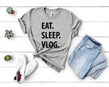 Vlogging Shirt, Vlog shirt, Eat Sleep Vlog Shirt Mens Womens Gifts - 1306