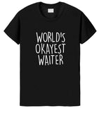 Waiter Shirt, World's Okayest Waiter T-Shirt Men & Women Gifts-WaryaTshirts