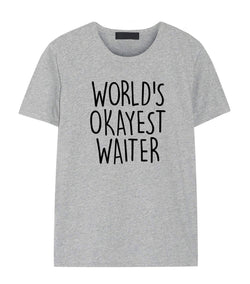 Waiter Shirt, World's Okayest Waiter T-Shirt Men & Women Gifts
