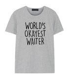 Waiter Shirt, World's Okayest Waiter T-Shirt Men & Women Gifts-WaryaTshirts