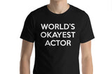 World's Okayest Actor T-Shirt-WaryaTshirts