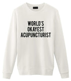 World's Okayest Acupuncturist Sweatshirt Mens Womens-WaryaTshirts