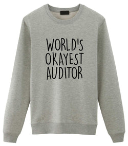 World's Okayest Auditor Sweatshirt