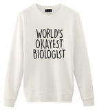 World's Okayest Biologist Sweatshirt Mens Womens-WaryaTshirts