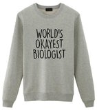 World's Okayest Biologist Sweatshirt Mens Womens