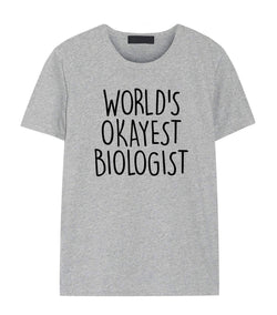 World's Okayest Biologist T-Shirt