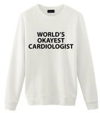 World's Okayest Cardiologist Sweatshirt Mens Womens
