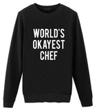 World's Okayest Chef Sweatshirt Mens Womens-WaryaTshirts