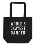 World's Okayest Dancer Tote Bag | Short / Long Handle Bags-WaryaTshirts