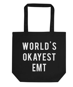 World's Okayest Emt Tote Bag | Short / Long Handle Bags
