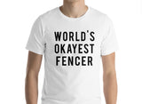 World's Okayest Fencer T-Shirt-WaryaTshirts