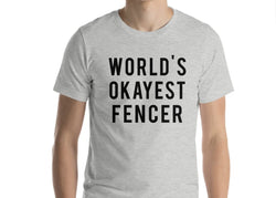 World's Okayest Fencer T-Shirt