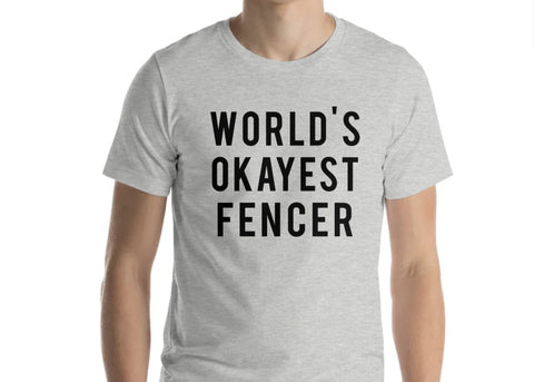 World's Okayest Fencer T-Shirt-WaryaTshirts